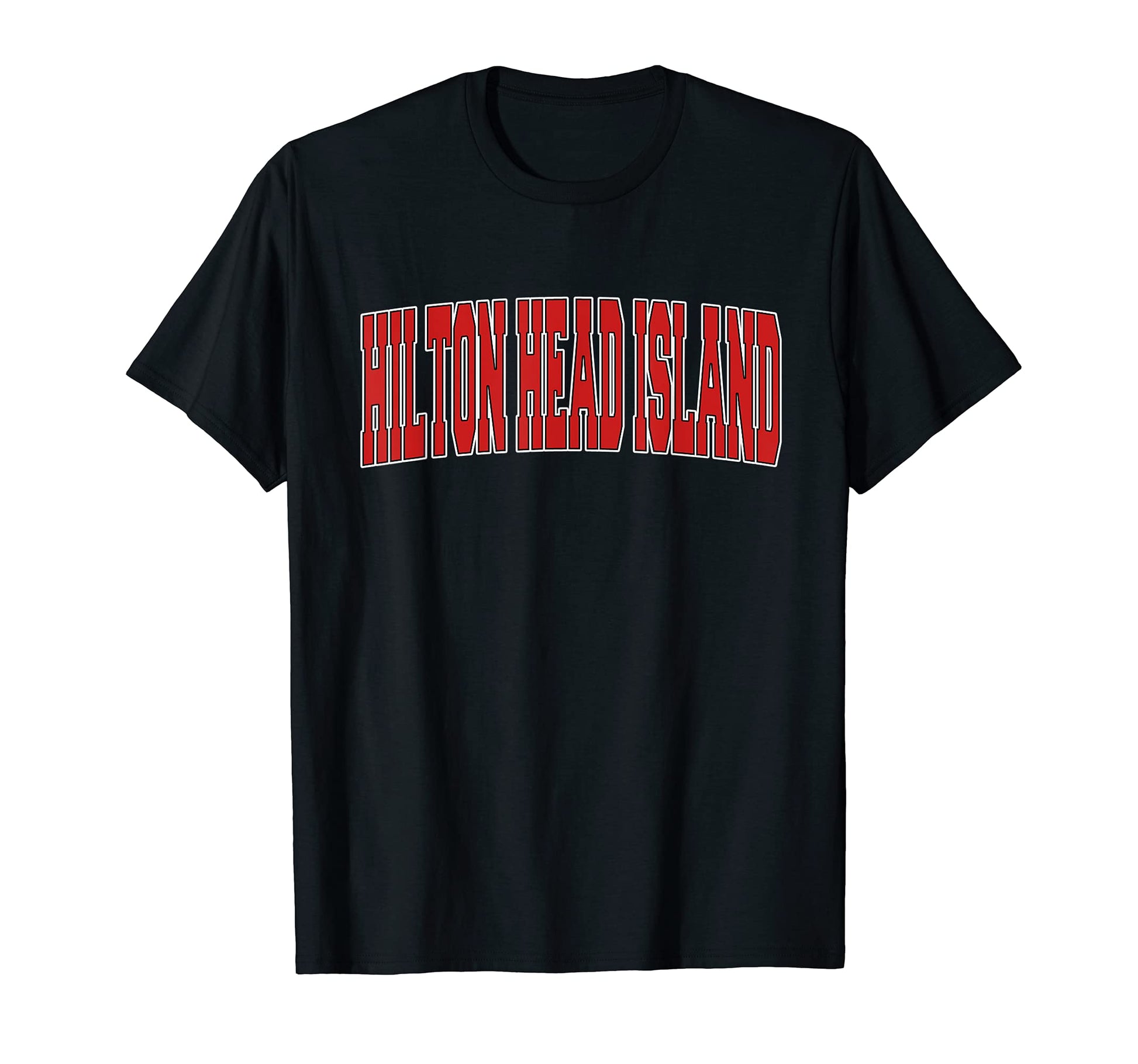 Hilton Head Island Sc South T-Shirt - Fun Novelty Design for Adults - T-Shirt, Sweatshirt, Hoodie