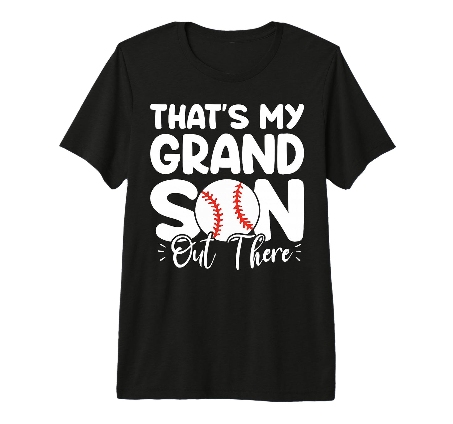 Thats My Grandson Out There Funny T-Shirt - Streetwear Style Unisex - T-Shirt, Sweatshirt, Hoodie