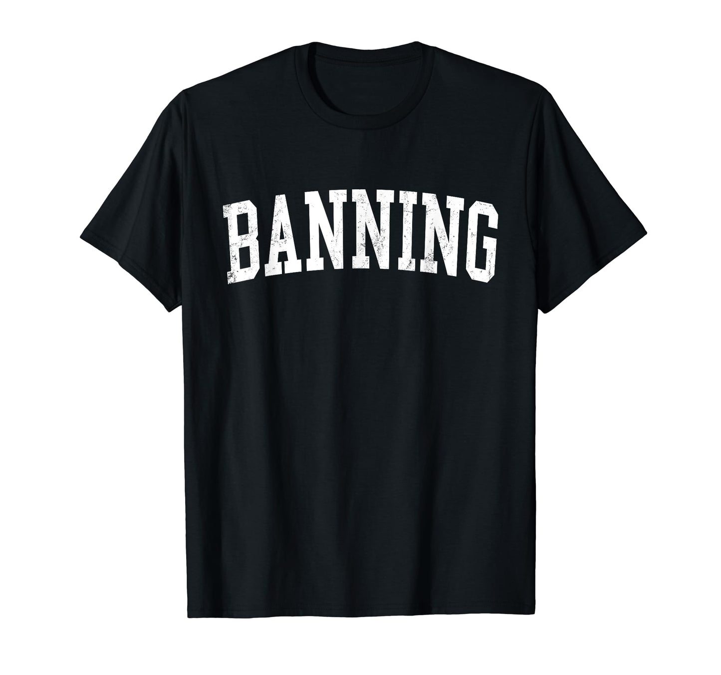 Banning Ca Distressed White Varsity T-Shirt - Streetwear Style for Adults - T-Shirt, Sweatshirt, Hoodie