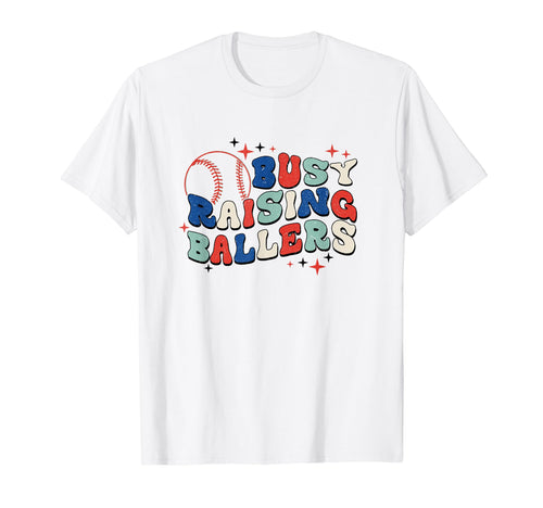 Busy Raising Ballers Baseball Love T-Shirt - Graphic Print Men Women - T-Shirt, Sweatshirt, Hoodie