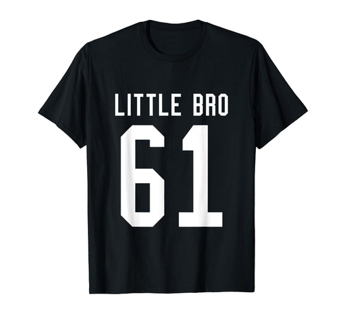 Number 61 Little Bro Biggest Fan T-Shirt - Fun Novelty Design Unisex - T-Shirt, Sweatshirt, Hoodie
