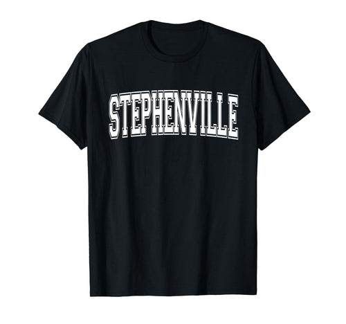 Stephenville Tx Texas Usa Sports T-Shirt - Fun Novelty Design Men Women - T-Shirt, Sweatshirt, Hoodie