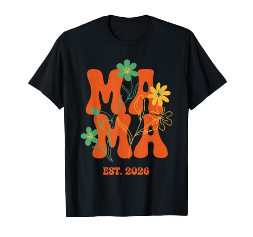 Mama Est 2026 Birth Month Flower T-Shirt - Minimalist Print for Adults - T-Shirt, Sweatshirt, Hoodie