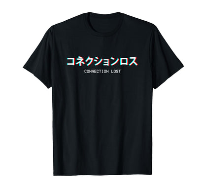 Connection Lost Japanese T-Shirt - Casual Everyday Wear Men Women - T-Shirt, Sweatshirt, Hoodie
