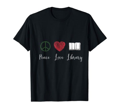 Peace Love Library Hippie Gift T-Shirt - Fun Novelty Design Men Women - T-Shirt, Sweatshirt, Hoodie