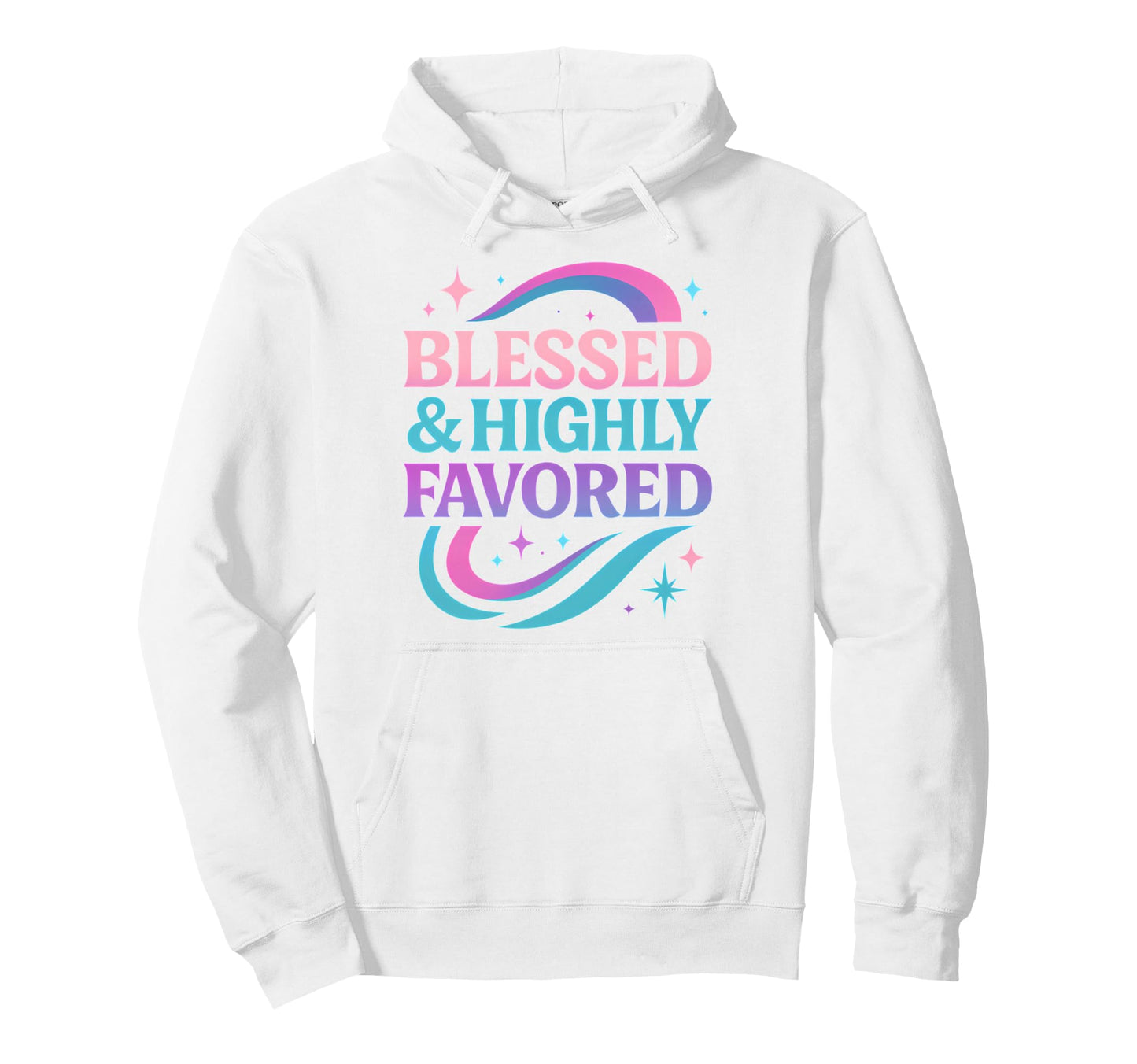 Blessed Favored Christian Pastel Hoodie - Casual Everyday Wear for Adults - T-Shirt, Sweatshirt, Hoodie