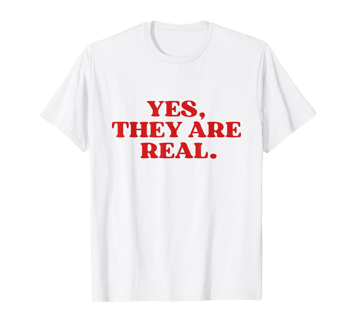 Yes They Are Real Y2K Aesthetic T-Shirt - Graphic Print for Adults - T-Shirt, Sweatshirt, Hoodie