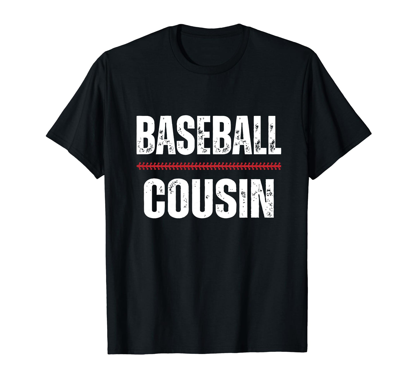 Baseball Cousin Proud Love Baseball Player T-Shirt - Trendy Graphic Unisex - T-Shirt, Sweatshirt, Hoodie