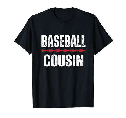 Baseball Cousin Proud Love Baseball Player T-Shirt - Trendy Graphic Unisex - T-Shirt, Sweatshirt, Hoodie