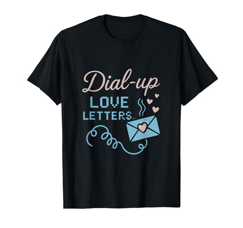 Y2K Dial Up Love Letters 90S Nostalgia T-Shirt - Graphic Print Unisex - T-Shirt, Sweatshirt, Hoodie