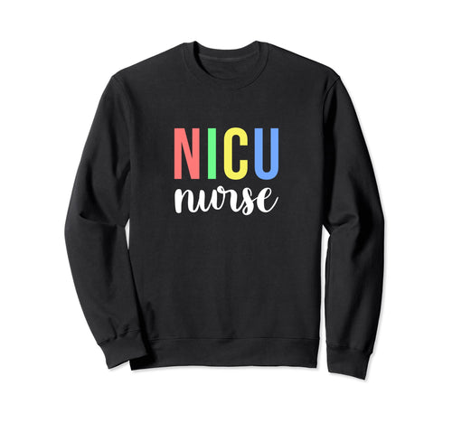Nicu Nurse Icu Neonatal Rainbow Team Sweatshirt - Graphic Print Unisex - T-Shirt, Sweatshirt, Hoodie