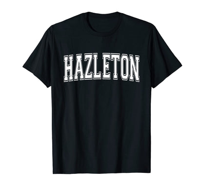 Hazleton Pa Pennsylvania Usa Sports T-Shirt - Streetwear Style Unisex - T-Shirt, Sweatshirt, Hoodie