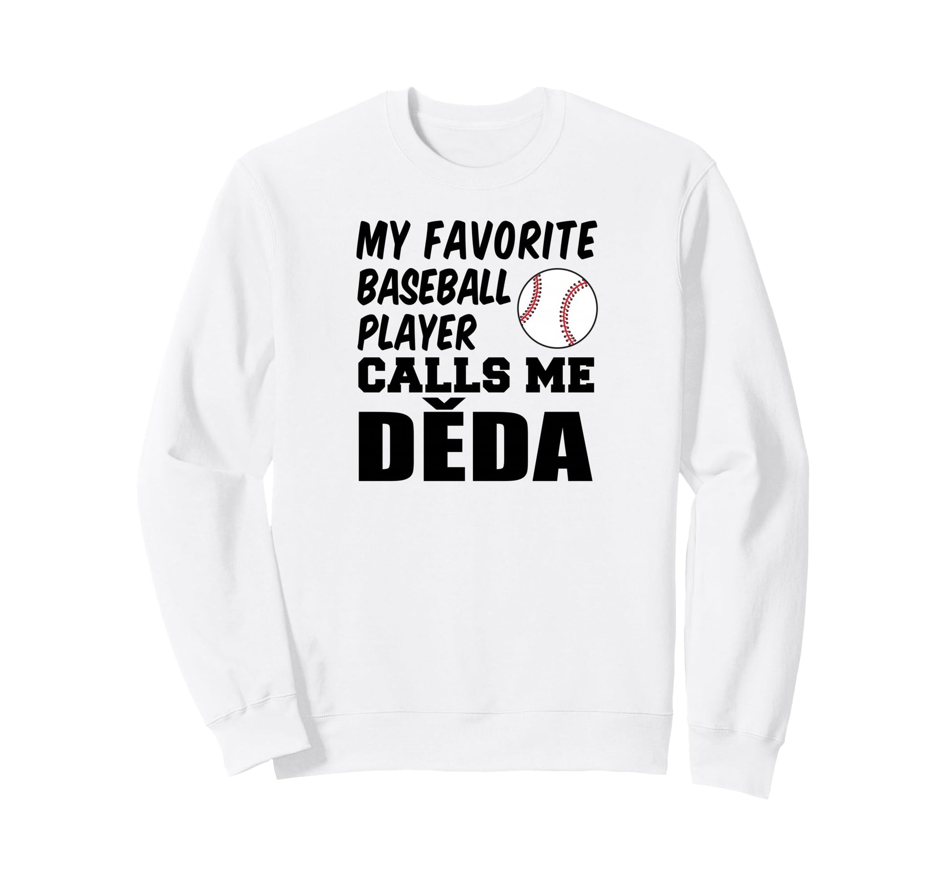 My Favorite Baseball Player Calls Sweatshirt - Novelty Apparel Men Women - T-Shirt, Sweatshirt, Hoodie