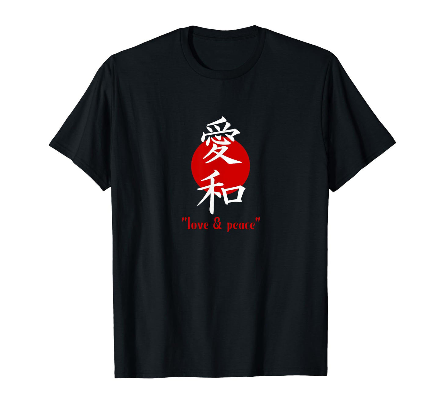 Japanese Characters Love And Peace T-Shirt - Custom Art Print Unisex - T-Shirt, Sweatshirt, Hoodie