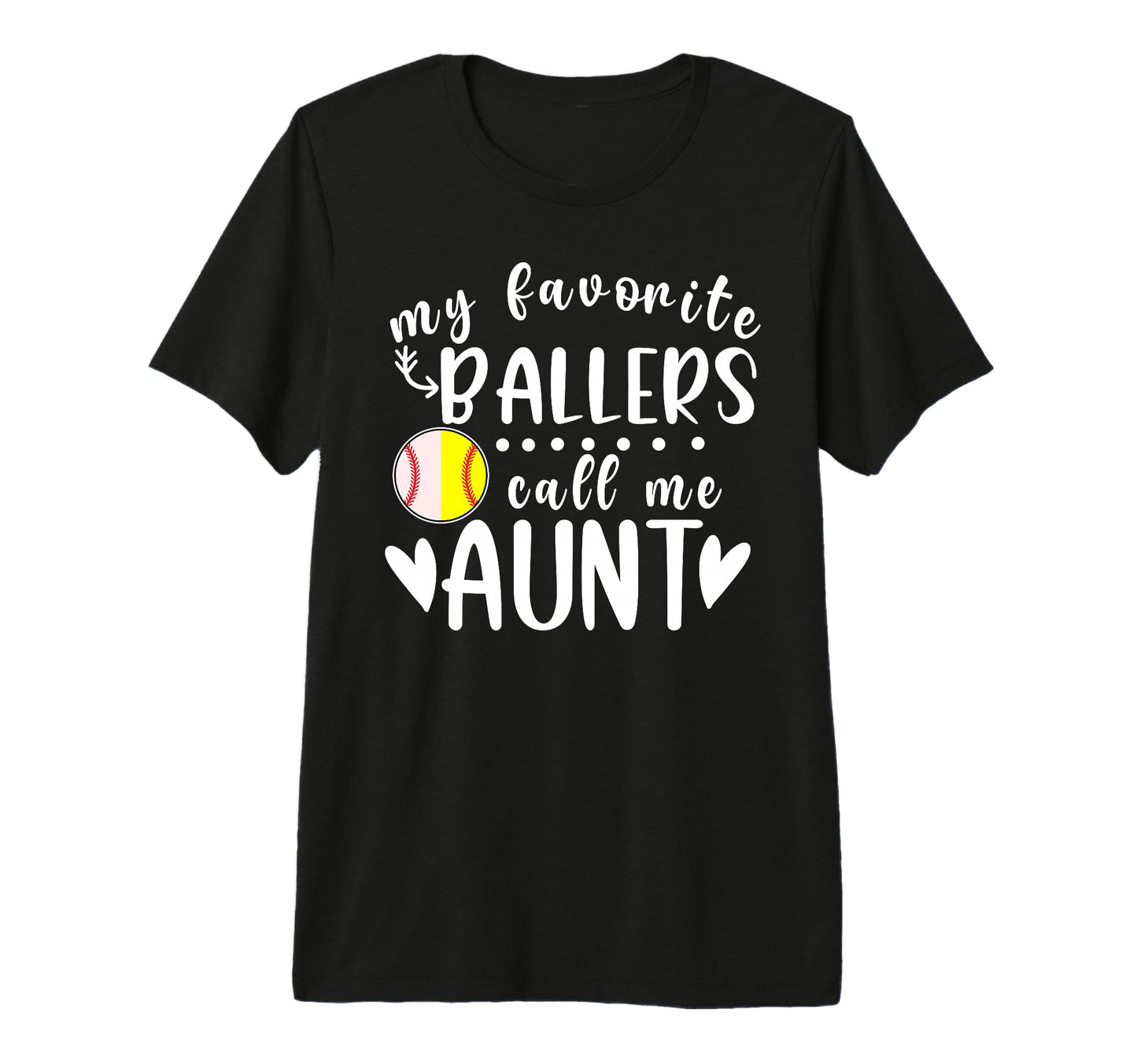 My Favorite Ballers Call Me Aunt T-Shirt - Custom Art Print Unisex - T-Shirt, Sweatshirt, Hoodie