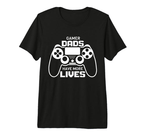 Gamer Dad Have More Lives Funny Joke T-Shirt - Novelty Apparel for Adults - T-Shirt, Sweatshirt, Hoodie