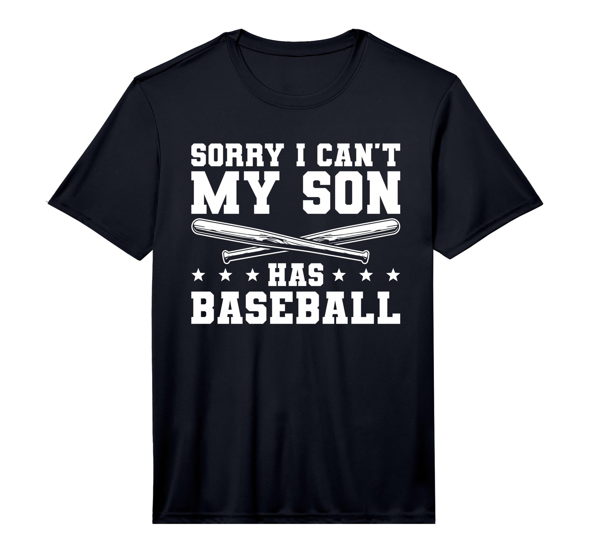 Mens Sorry I Cant My Son Has Baseball T-Shirt - Unique Graphic Men Women - T-Shirt, Sweatshirt, Hoodie