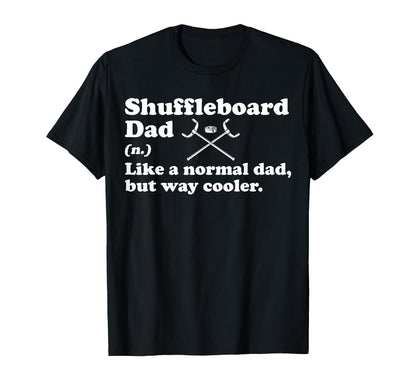 Shuffleboard Dad Definition Fathers Day T-Shirt - Novelty Apparel Men Women - T-Shirt, Sweatshirt, Hoodie