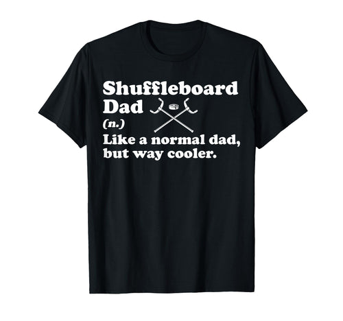 Shuffleboard Dad Definition Fathers Day T-Shirt - Novelty Apparel Men Women - T-Shirt, Sweatshirt, Hoodie