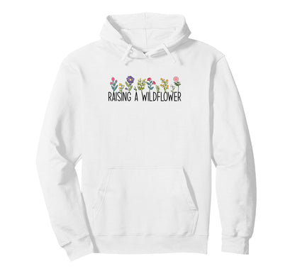 Raising Wildflower Happy Mothers Day Hoodie - Aesthetic Graphic Unisex - T-Shirt, Sweatshirt, Hoodie