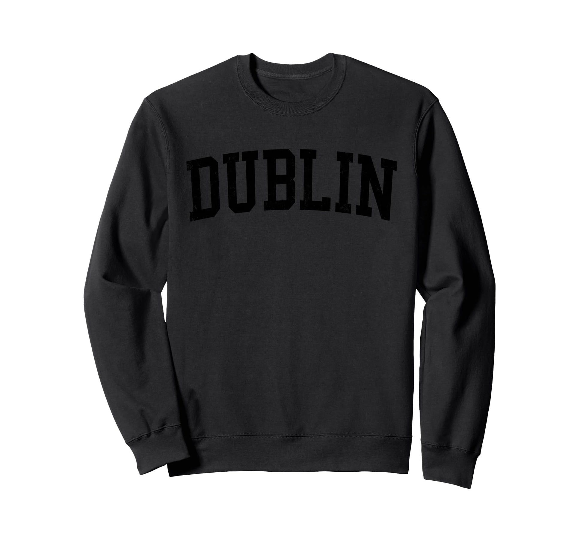 Dublin Ca Distressed Black Sweatshirt - Casual Everyday Wear for Adults - T-Shirt, Sweatshirt, Hoodie