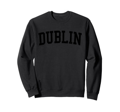Dublin Ca Distressed Black Sweatshirt - Casual Everyday Wear for Adults - T-Shirt, Sweatshirt, Hoodie