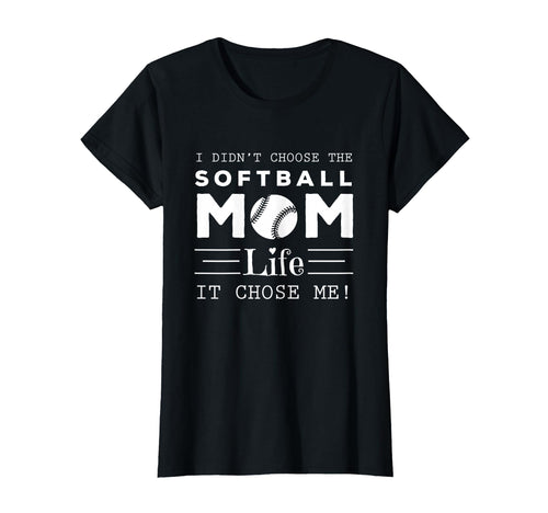 I Didnt Choose Softball Mom Life It Chose T-Shirt - Trendy Graphic Unisex - T-Shirt, Sweatshirt, Hoodie