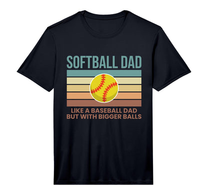 Softball Dad Like Baseball Dad But T-Shirt - Novelty Apparel Men Women - T-Shirt, Sweatshirt, Hoodie