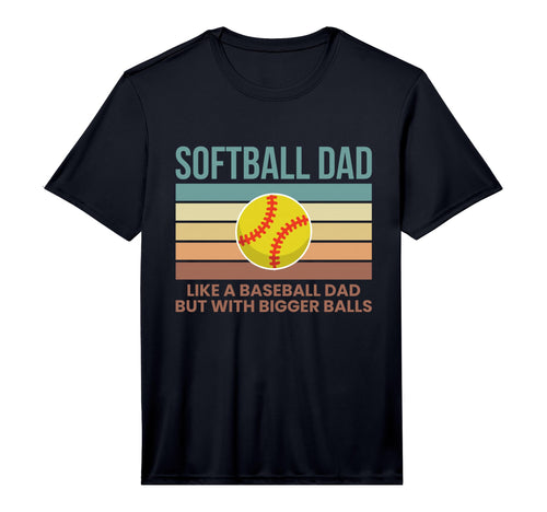 Softball Dad Like Baseball Dad But T-Shirt - Novelty Apparel Men Women - T-Shirt, Sweatshirt, Hoodie
