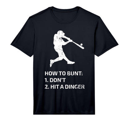 How To Bunt Dont Hit Dinger Funny T-Shirt - Minimalist Print Unisex - T-Shirt, Sweatshirt, Hoodie
