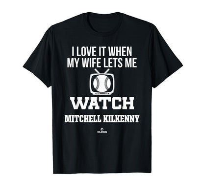 My Wife Lets Me Watch Mitchell T-Shirt - Casual Everyday Wear Men Women - T-Shirt, Sweatshirt, Hoodie