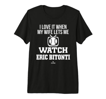My Wife Lets Me Watch Eric Bitonti T-Shirt - Graphic Print for Adults - T-Shirt, Sweatshirt, Hoodie