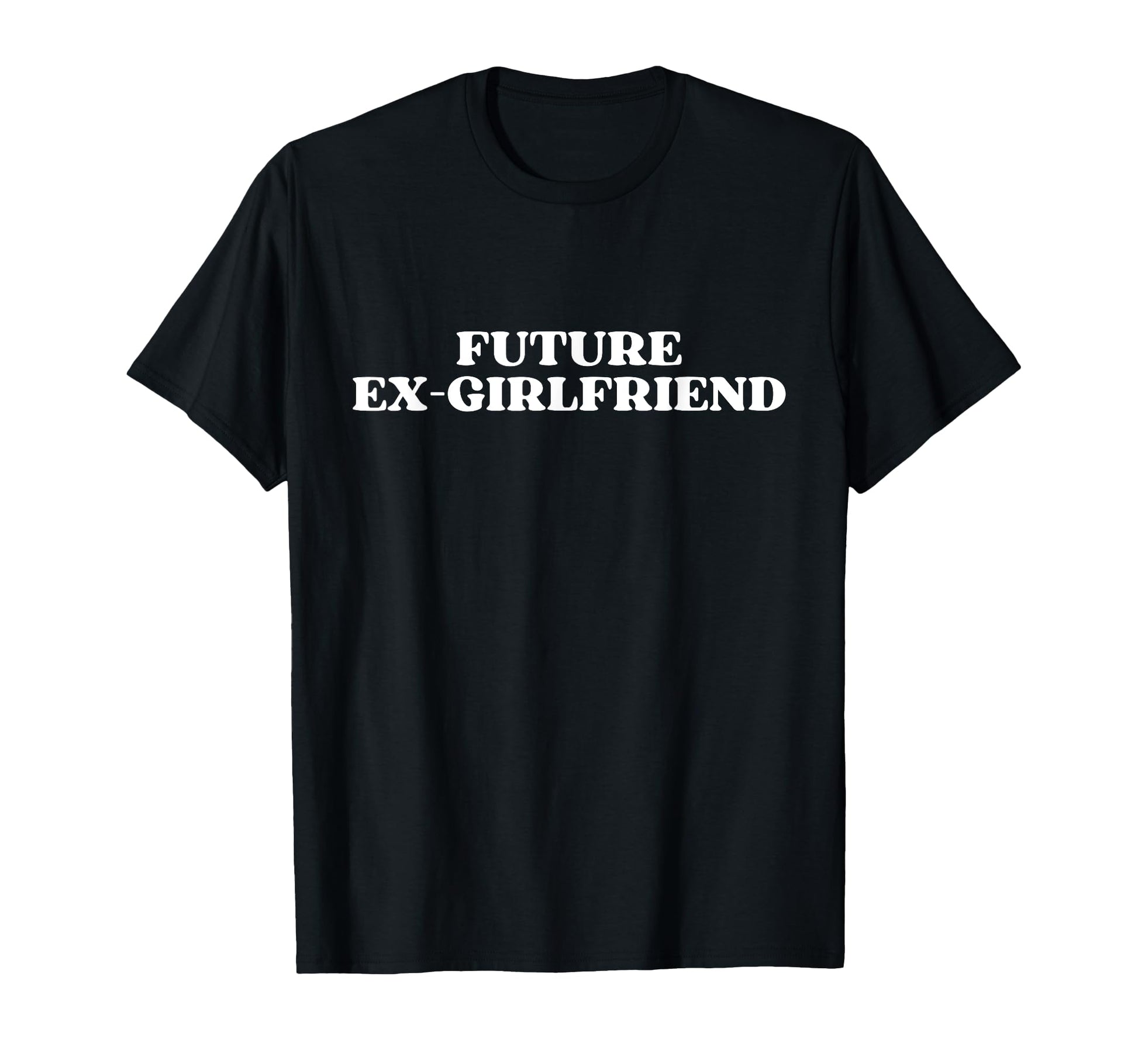 Future Ex Girlfriend Y2K Aesthetic T-Shirt - Aesthetic Graphic Men Women - T-Shirt, Sweatshirt, Hoodie