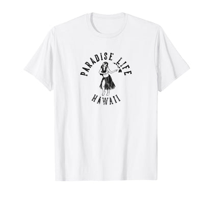 Paradise Life Hula T-Shirt - Aesthetic Graphic Unisex - T-Shirt, Sweatshirt, Hoodie