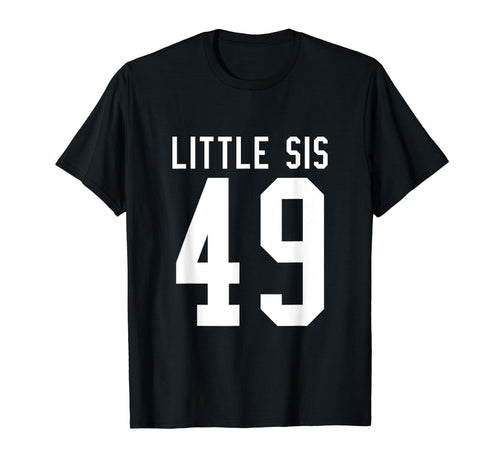 Number 49 Little Sis Biggest Fan T-Shirt - Unique Graphic Men Women - T-Shirt, Sweatshirt, Hoodie