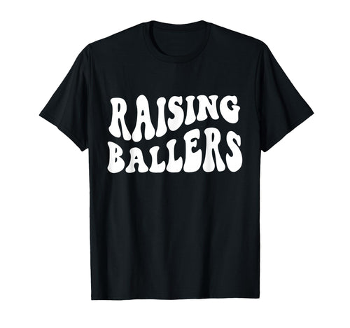 Raising Ballers Proud Mom T-Shirt - Aesthetic Graphic Unisex - T-Shirt, Sweatshirt, Hoodie