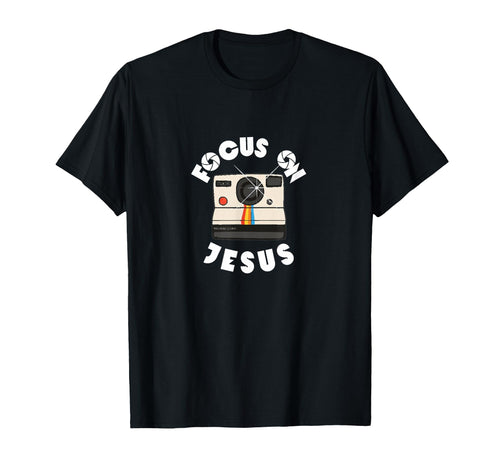 Focus Jesus Christian Camera T-Shirt - Graphic Print for Adults - T-Shirt, Sweatshirt, Hoodie