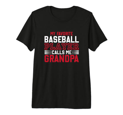 My Favorite Baseball Player Calls Me T-Shirt - Graphic Print Men Women - T-Shirt, Sweatshirt, Hoodie