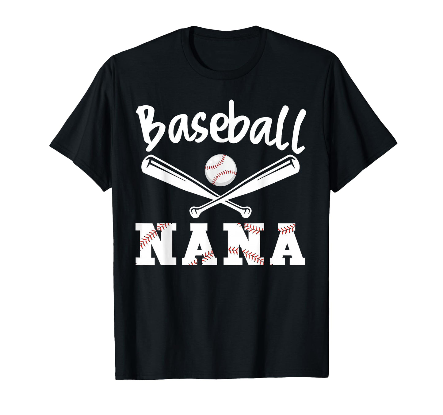 Funny Baseball Nana Sports Baseball T-Shirt - Novelty Apparel Men Women - T-Shirt, Sweatshirt, Hoodie