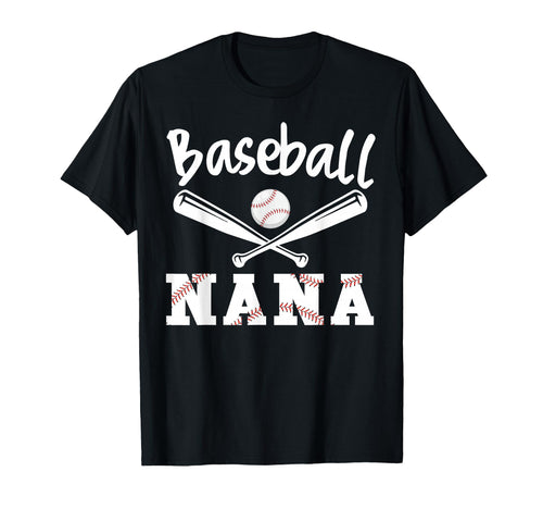 Funny Baseball Nana Sports Baseball T-Shirt - Novelty Apparel Men Women - T-Shirt, Sweatshirt, Hoodie