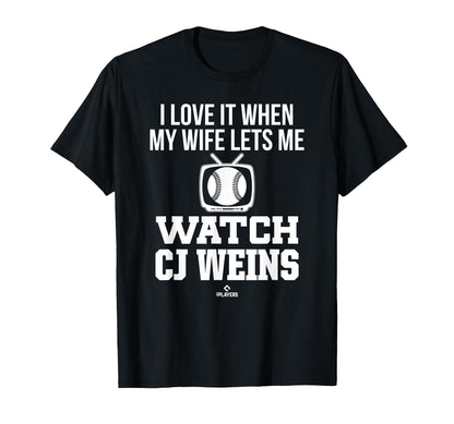 My Wife Lets Me Watch Cj Weins T-Shirt - Fun Novelty Design Men Women - T-Shirt, Sweatshirt, Hoodie