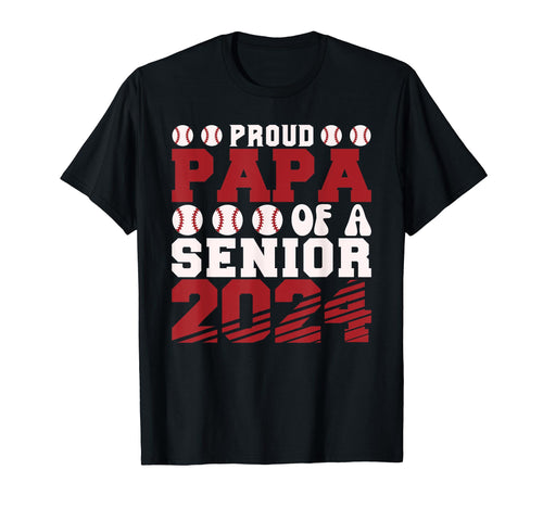 Proud Papa Baseball Senior 2024 Graduation T-Shirt - Unique Graphic Unisex - T-Shirt, Sweatshirt, Hoodie