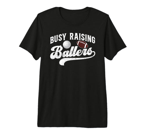 Mens Busy Raising Ballers Volleyball T-Shirt - Graphic Print Unisex - T-Shirt, Sweatshirt, Hoodie