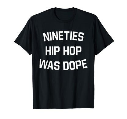 90S Old School Hip Hop Throwback T-Shirt - Novelty Apparel for Adults - T-Shirt, Sweatshirt, Hoodie