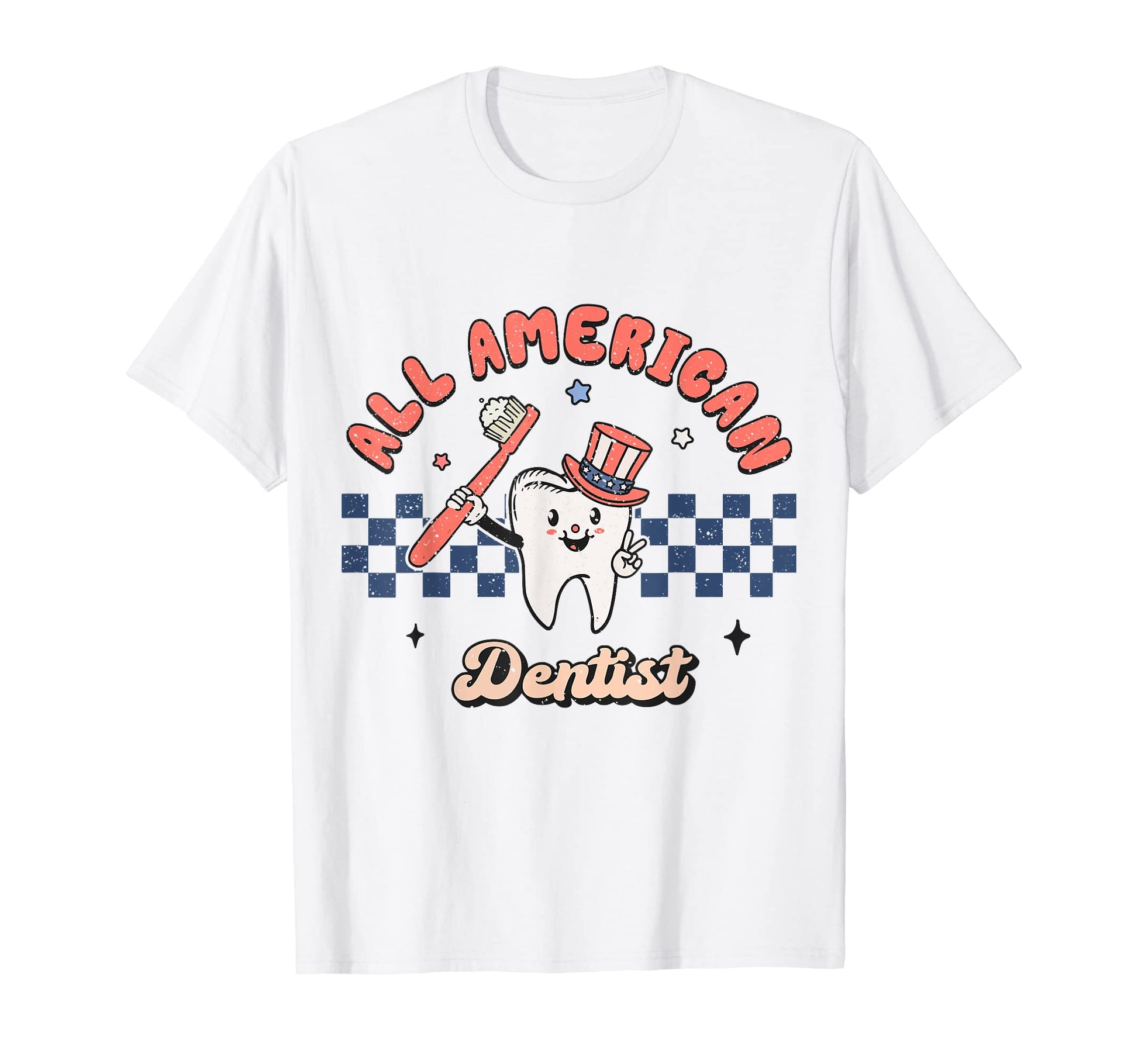 All American Dentist 4Th July Stars T-Shirt - Novelty Apparel for Adults - T-Shirt, Sweatshirt, Hoodie