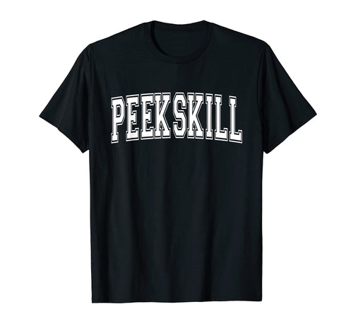 Peekskill Ny New York Usa Sports T-Shirt - Casual Everyday Wear Unisex - T-Shirt, Sweatshirt, Hoodie