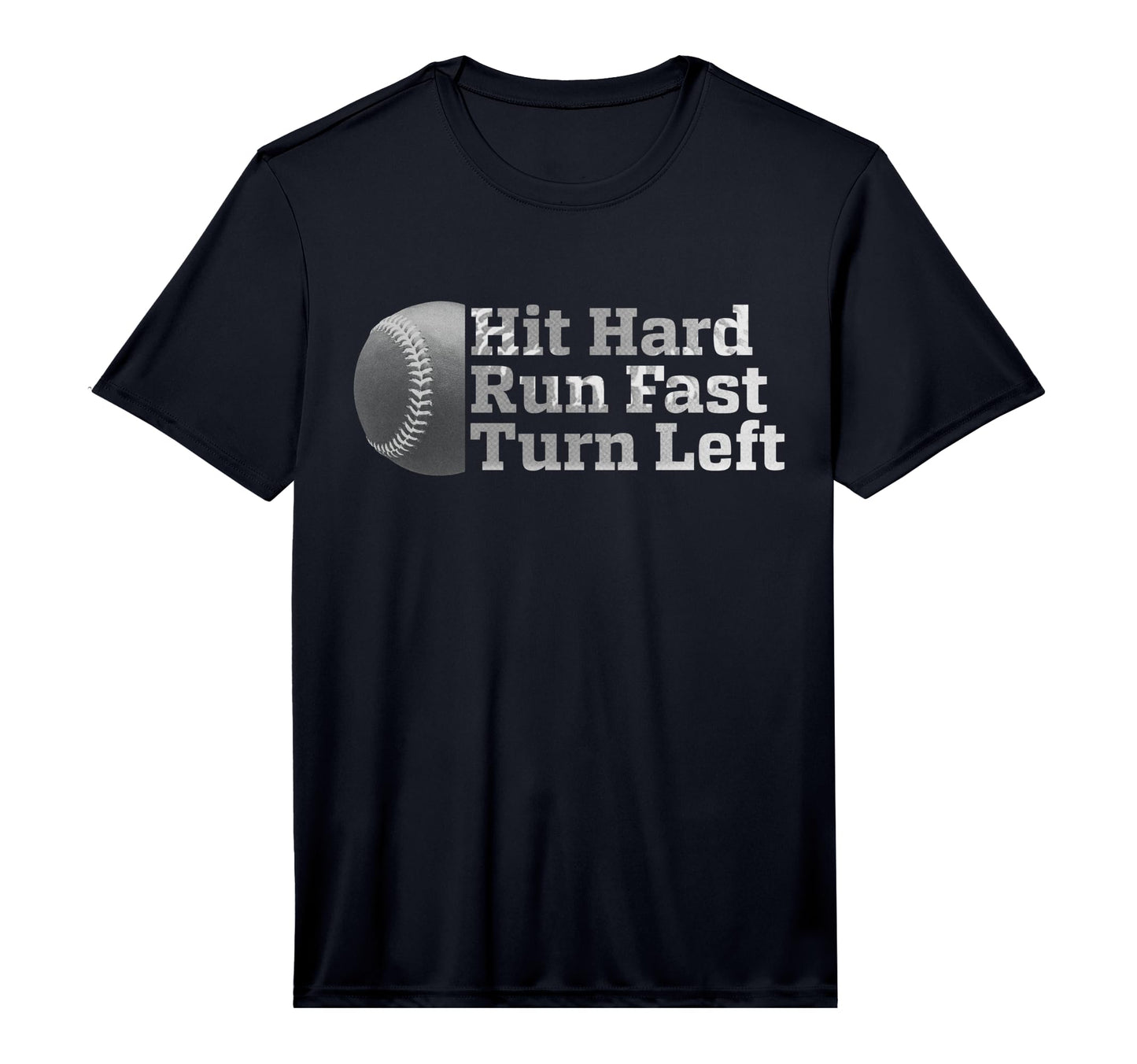 Hit Hard Run Fast Turn Left Funny T-Shirt - Casual Everyday Wear Men Women - T-Shirt, Sweatshirt, Hoodie