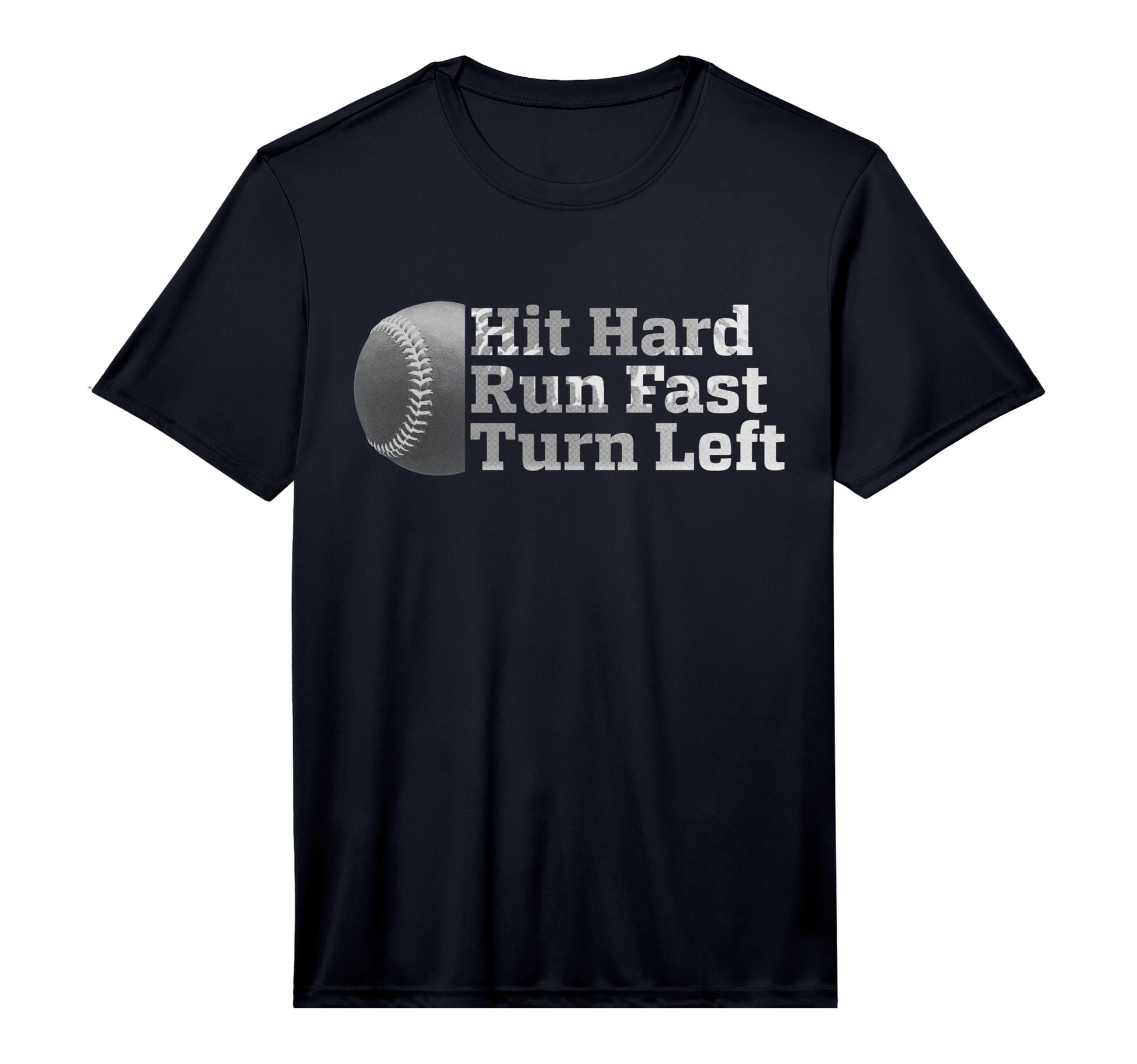 Hit Hard Run Fast Turn Left Funny T-Shirt - Casual Everyday Wear Men Women - T-Shirt, Sweatshirt, Hoodie