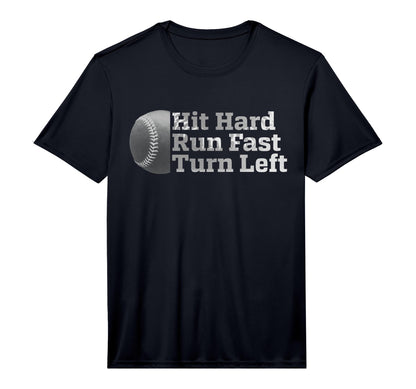 Hit Hard Run Fast Turn Left Funny T-Shirt - Casual Everyday Wear Men Women - T-Shirt, Sweatshirt, Hoodie