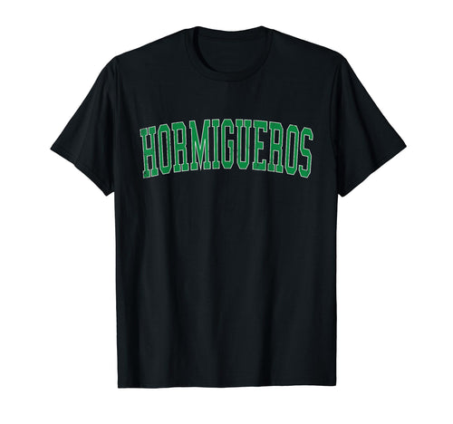 Hormigueros Pr Distressed Green T-Shirt - Casual Everyday Wear for Adults - T-Shirt, Sweatshirt, Hoodie
